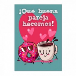 tarjeta felicitación para enamorados, amor. ¡Qué buena pareja hacemos! con dibujo de donuts y un café