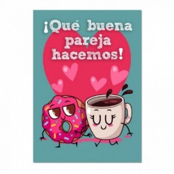 tarjeta felicitación para enamorados, amor. ¡Qué buena pareja hacemos! con dibujo de donuts y un café